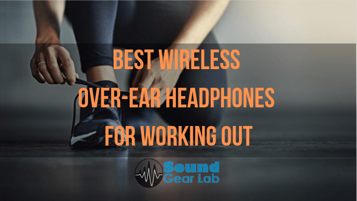 Best headphones for working out